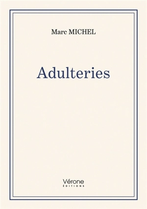 Adulteries - Marc Michel