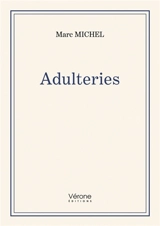 Adulteries - Marc Michel