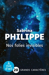 Nos folies invisibles - Sabrina Philippe