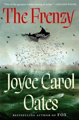 The Frenzy - Oates, Joyce Carol