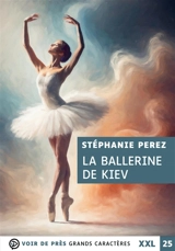 La ballerine de Kiev - Stéphanie Perez