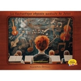 La fantastique odyssée musicale de Jules - Alain Branchet