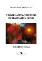 Individuation Jungienne : et réalisation de soi, une étude de cas - D'Ambruère, Ouriel