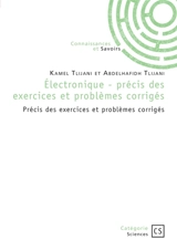 Electronique : précis des exercices et problèmes corrigés - Tlijani, Kamel et Abdelhafidh