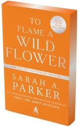 To Flame a Wild Flower - Sarah A. Parker