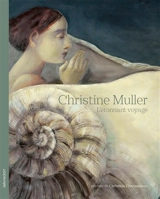 Christine Muller, l'étonnant voyage : exposition, château de Chauffailles, du 4 juillet au 30 août 2026