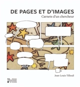 De pages et d'images : carnets d'un chercheur - Jean-Louis Tilleuil