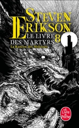 Le livre des martyrs. Vol. 8. La rançon des molosses - Steven Erikson