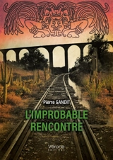 L'improbable rencontre - GANDIT, Pierre