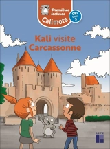 Kali visite Carcassonne : premières lectures : CE1, unité 3 - Karine Paccard
