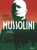 Mussolini, avanti popolo. Vol. 1 - Patrice Perna