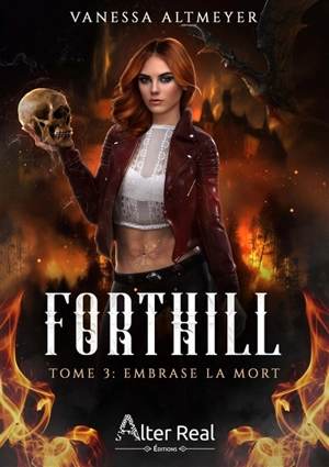 Embrase la mort : Forthill #3 - Vanessa Altmeyer