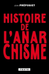 Histoire de l'anarchisme - Jean Préposiet