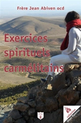 Exercices spirituels carmélitains - Jean Abiven