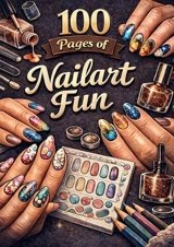 100 Pages of Nailart fun : Color & Decorate - Coloring Books, MRDS