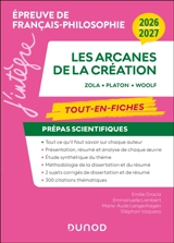 Les arcanes de la création, Zola, Platon, Woolf : tout-en-fiches, prépas scientifiques, épreuve de français-philosophie : 2026-2027