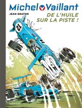 Michel Vaillant. Vol. 18. De l'huile sur la piste ! - Jean Graton