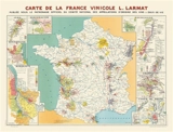 Carte de la France vinicole. Map of wine-growing France - Louis Larmat