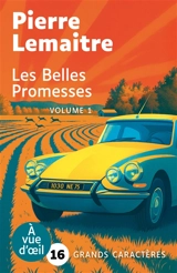 Les années glorieuses. Les belles promesses - Pierre Lemaitre