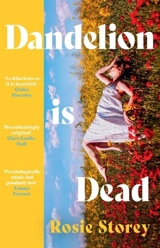Dandelion is Dead - Storey, Rosie