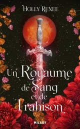 L'étoile et l'ombre. Vol. 2. Un royaume de sang et de trahison - Holly Renee