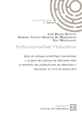 Professionnaliser l'éducation : " La place des sciences de l'éducation dans la formation des professionnels de l'éducation " - Jean-Bruno Bayette