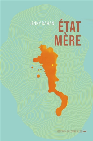 Etat mère - Jenny Dahan
