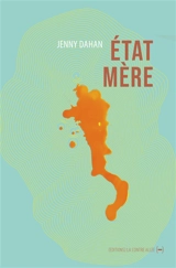 Etat mère - Jenny Dahan