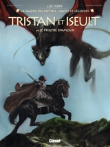 Tristan & Iseult. Vol. 3. Le philtre d'amour - Clotilde Bruneau