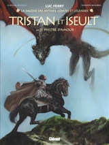 Tristan & Iseult. Vol. 3. Le philtre d'amour - Clotilde Bruneau