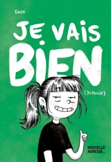 Je vais bien (je pense) - Estelle Bachelard
