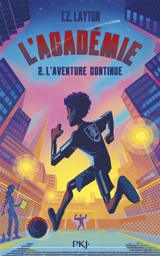 L'Académie. Vol. 2. L'aventure continue - T.Z. Layton