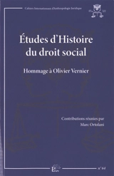 Etudes d'histoire du droit social : hommage à Olivier Vernier