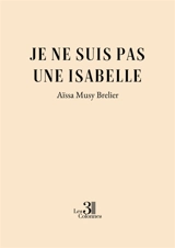 Je ne suis pas une Isabelle - MUSY BRELIER, Aïssa