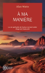 A ma manière - Alan Watts