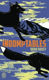 Indomptables - Bruno Doucey