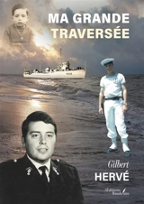 Ma grande traversée - HERVE, Gilbert