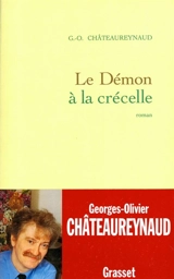 Le démon à la crécelle - Georges-Olivier Châteaureynaud