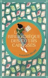 La bibliothèque des coeurs cabossés - Katarina Bivald
