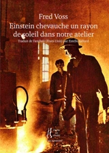 Einstein chevauche un rayon de soleil dans notre atelier - Fred Voss