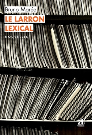Le larron lexical - Bruno Marée