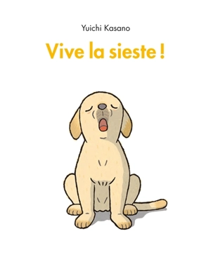 Vive la sieste ! - Yuichi Kasano