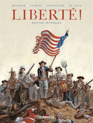 Liberté ! : édition intégrale - Jordan Mechner