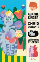 Chats collants : le livre des stickers - Agathe Singer