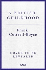 A British Childhood - Frank Cottrell Boyce
