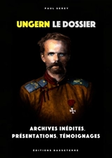 Ungern : Le dossier - Paul Serey