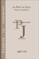 La peau du juge : exercer le jugement - Frank Fleerackers