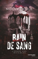 L'ordre des invisibles. Bain de sang - Molly Doyle