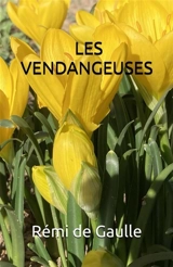 Les vendangeuses - Rémi de Gaulle