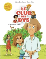 Le club des dys. Le secret d'Aimée - Nadine Brun-Cosme
